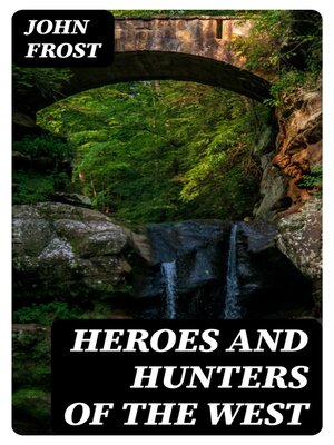 cover image of Heroes and Hunters of the West